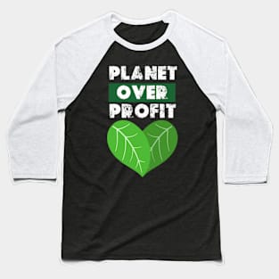 Planet Over Profit - Earth Day Climate Change   earth day 2024 gift april 22 Cute Baseball T-Shirt